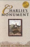 Cover of: Charlie's Monument by Blaine M. Yorgason