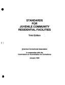 Cover of: Standards for juvenile community residential facilities by American Correctional Association.