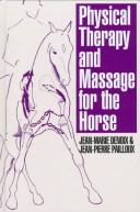 Physical therapy and massage for the horse by Jean-Marie Denoix, Jean-Marie Denoux, Jean-Pierre Pailloux, Jonathan Lewis