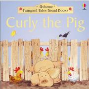 Cover of: Curly the Pig (Farmyard Tales Board Books)