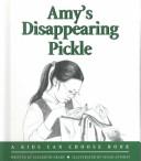 Cover of: Amy's Disappearing Pickle