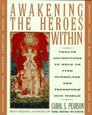 Cover of: Awakening the Heroes Within: Twelve Archetypes to Help Us Find Ourselves and Transform Our World