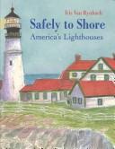 Cover of: Safely to Shore: America's Lighthouses