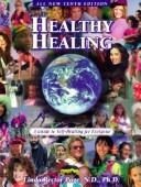 Cover of: Healthy healing: a guide to self-healing for everyone