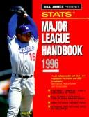 Cover of: Bill James Presents...Stats Major League Handbook 1996 (STATS Major League Handbook) by Bill James