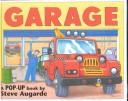 Cover of: Garage: A Pop-Up Book