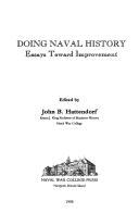 Cover of: Doing Naval History: Essays Toward Improvement (Naval War College Historical Monograph Series, No. 13)