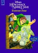 Cover of: Disney's the Hunchback of Notre Dame Forever Free (Sturdy Tab Book Series)