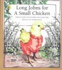 Cover of: Long Johns for a Small Chicken