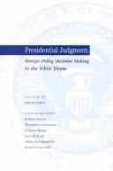 Cover of: Presidential judgment: foreign policy decision making and the White House