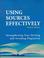 Cover of: Using Sources Effectively