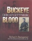 Cover of: Buckeye Blood: Ohio at Gettysburg (Great Lakes Connections: The Civil War)