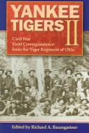 Cover of: Yankee Tigers II: Civil War Field Correspondence from the Tiger Regimen of Ohio