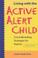 Cover of: Living With the Active Alert Child