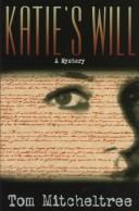Cover of: Katie's Will by Tom Mitcheltree