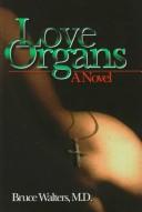 Cover of: Love organs by Bruce Walters