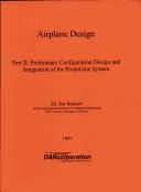 Cover of: Airplane Design, Part II : Preliminary Configuration Design and Integration of the Propulsion System