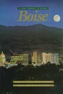 Boise by Barbara Herrick, Colleen Birch Maile, Steve Bly, Troy Maben