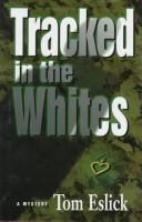 Cover of: Tracked in the Whites: A Mystery
