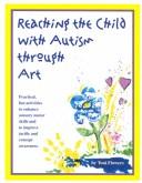 Cover of: Reaching the Child With Autism Through Art