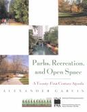 Cover of: Parks, Recreation and Open Space: A Twenty-First Century Agenda (Planning Advisory Service report)