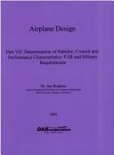 Cover of: Airplane Design: Determination of Stability, Control & Performance Characteristics  by Jan Roskam
