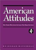 American Attitudes by New Strategist Publications Inc.