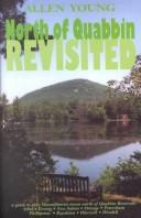 Cover of: North of Quabbin revisited: a guide to nine Massachusetts towns north of Quabbin Reservoir