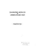 Cover of: Paleolithic Artifacts of American Early Man by Donald E. Tyler, Ray Dickerson, Ingeborg Dickerson
