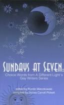 Cover of: Sundays at seven: choice words from A Different Light's Gay writers series