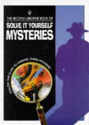 Cover of: The Second Usborne Book of Solve It Yourself Mysteries (Usborne Solve It Yourself) | Phil Roxbee Cox