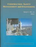 Construction Safety Management and Engineering by Darryl C. Hill