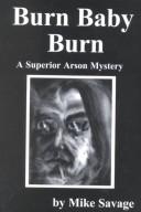 Cover of: Burn Baby Burn, A Superior (Mysteries & Horror) by Mike Savage