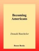 Cover of: Becoming Americans (The Granville District) by Donald Batchelor