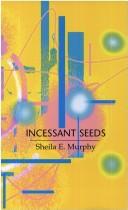 Cover of: Incessant Seeds