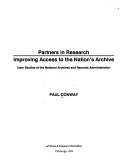 Cover of: Partners in research: improving access to the nation's archive : user studies at the National Archives and Records Administration