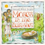 Cover of: Moses in the Bulrushes (Bible Tales Series) by Heather Amery