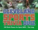 Cover of: Cleveland Sports Trivia Quizbook (Trivia Fun)