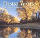 Cover of: Desert waters: from ancient aquifers to modern demands