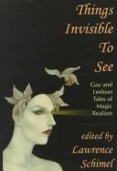 Cover of Things Invisible to See by Lawrence Schimel