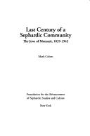 Cover of: Last Century of a Sephardic Community: The Jews of Monastir, 1839-1943