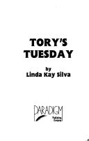 Cover of: Tory's Tuesday by Linda Kay Silva