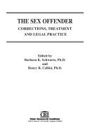 Cover of: The Sex Offender, Volume 1: Corrections, Treatment, and Legal Practice