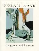 Cover of: Nora's Roar by Clayton Eshleman