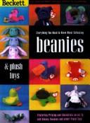 Cover of: Everything You Need to Know About Collecting Beanies and Plush Toys