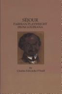 Cover of: Séjour: Parisian playwright from Louisiana