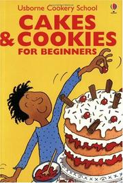 Cover of: Cakes & Cookies For Beginners (Usborne Cooking School)