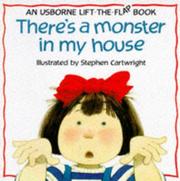 Cover of: There's a Monster in My House (Flap Books Series)