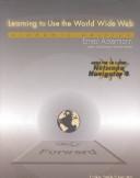 Cover of: Learning to Use the World Wide Web 4.0