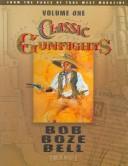 Cover of: Classic Gunfights by Bob Boze Bell